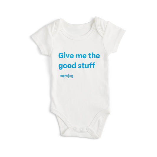 Give me the Good Stuff Baby Onesie